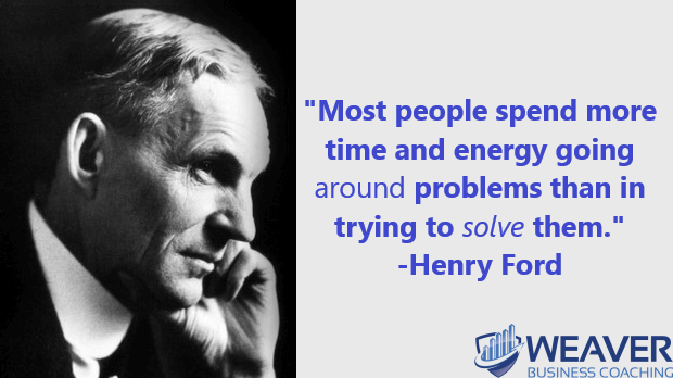 Picture of Henry Ford
"Most people spend more time and energy going around problems than in trying to solve them.” -Henry Ford